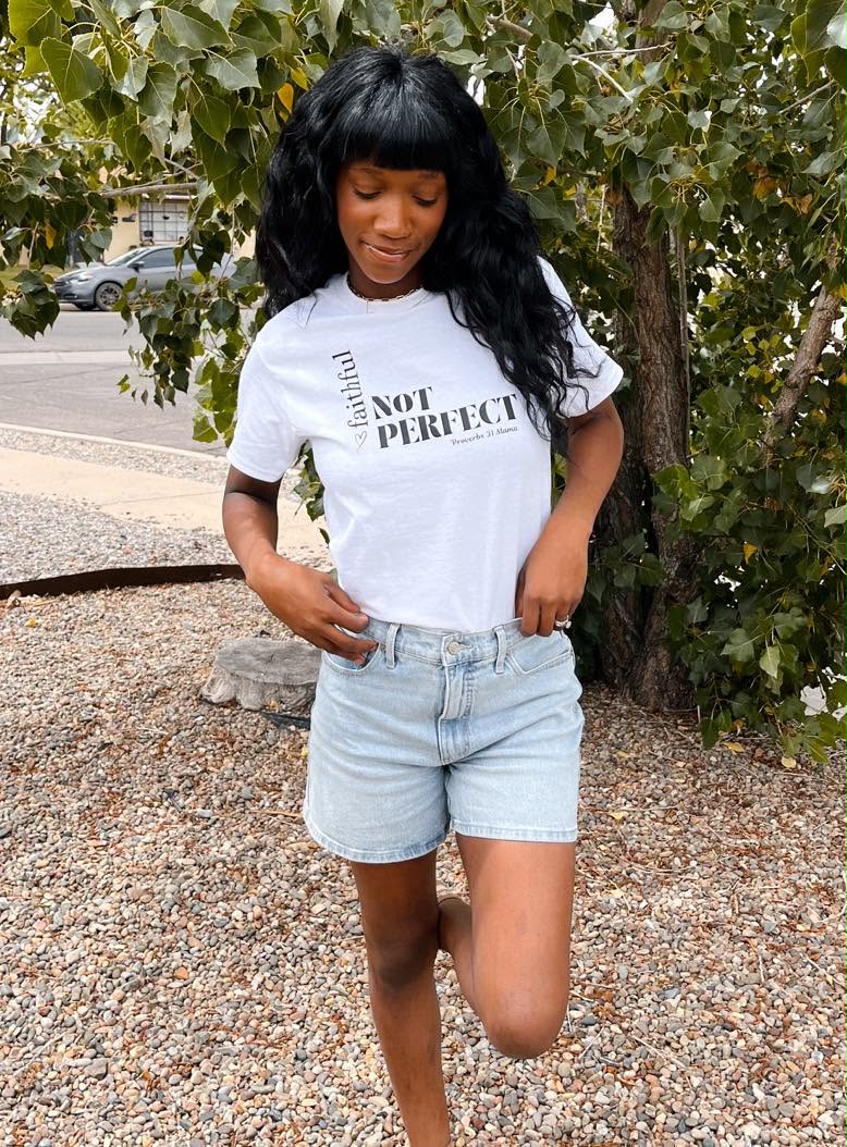 Faithful, Not Perfect Tee